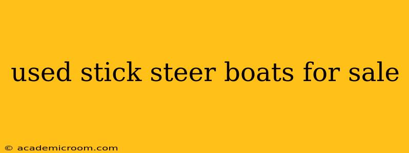 used stick steer boats for sale