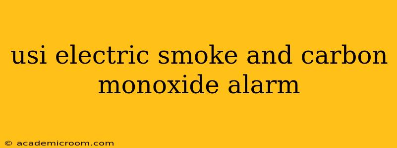 usi electric smoke and carbon monoxide alarm