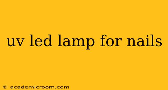 uv led lamp for nails