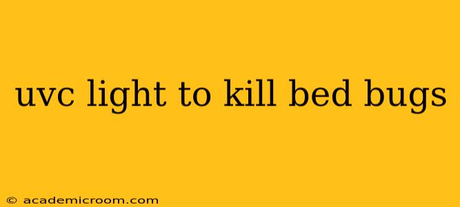 uvc light to kill bed bugs
