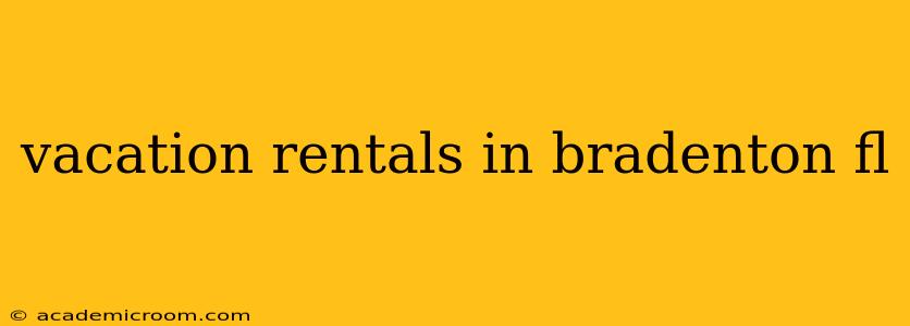 vacation rentals in bradenton fl