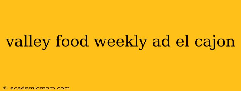 valley food weekly ad el cajon