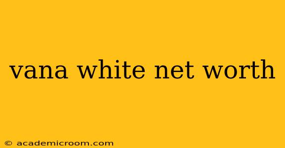 vana white net worth