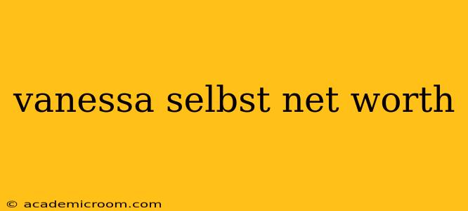 vanessa selbst net worth
