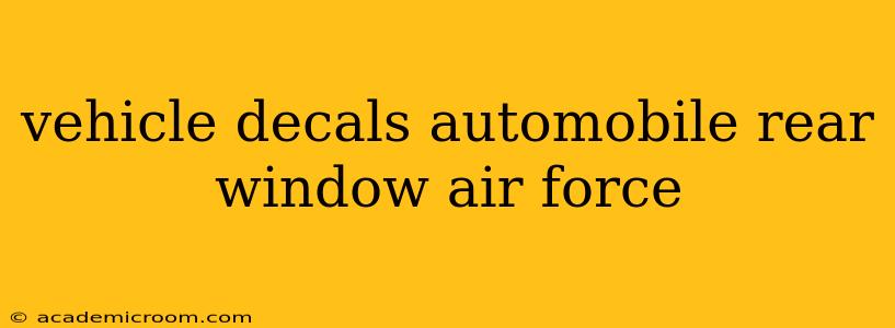 vehicle decals automobile rear window air force