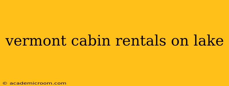 vermont cabin rentals on lake
