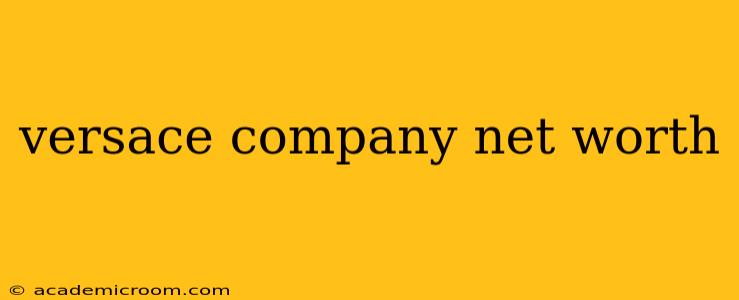 versace company net worth