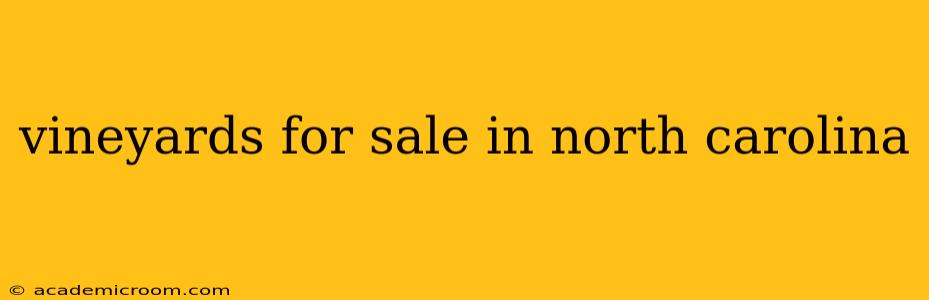 vineyards for sale in north carolina