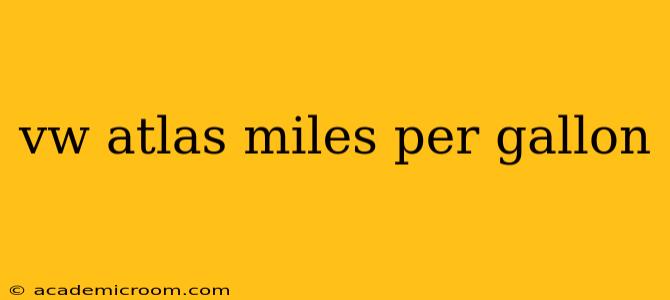 vw atlas miles per gallon