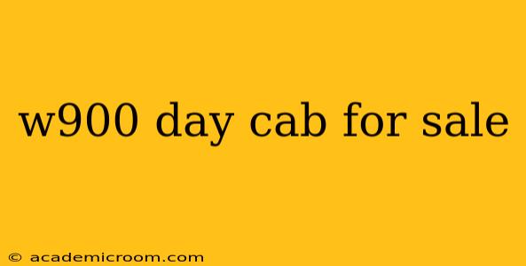 w900 day cab for sale