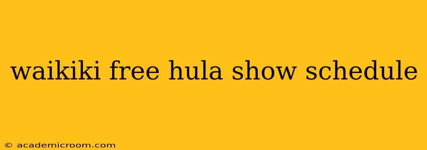 waikiki free hula show schedule