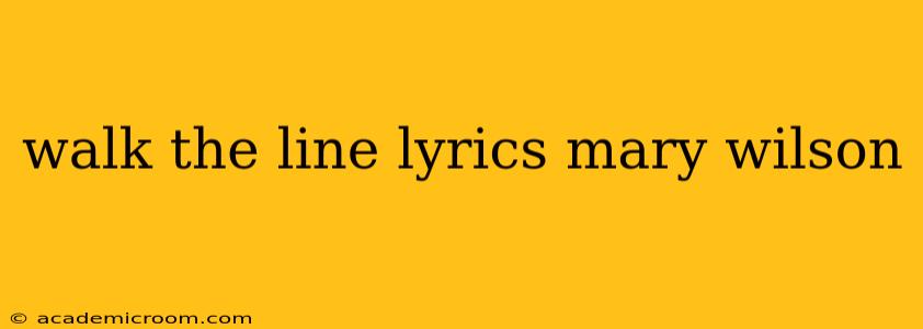 walk the line lyrics mary wilson