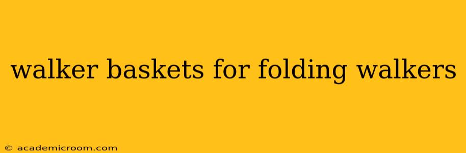 walker baskets for folding walkers