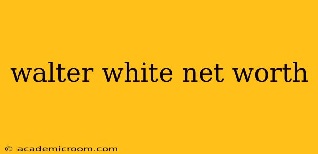 walter white net worth
