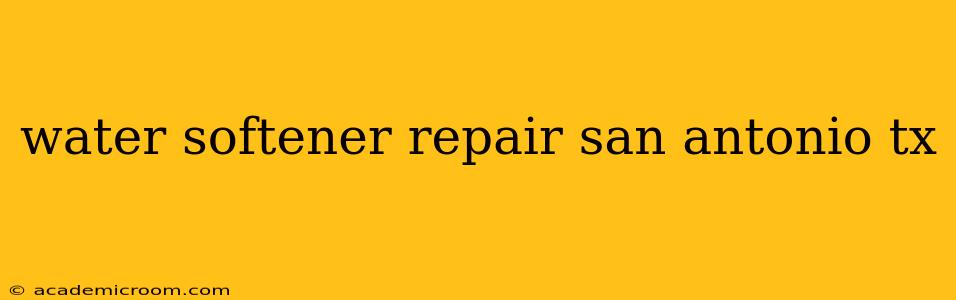 water softener repair san antonio tx