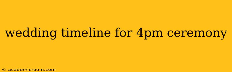 wedding timeline for 4pm ceremony