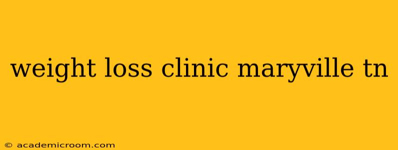 weight loss clinic maryville tn