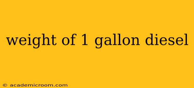 weight of 1 gallon diesel