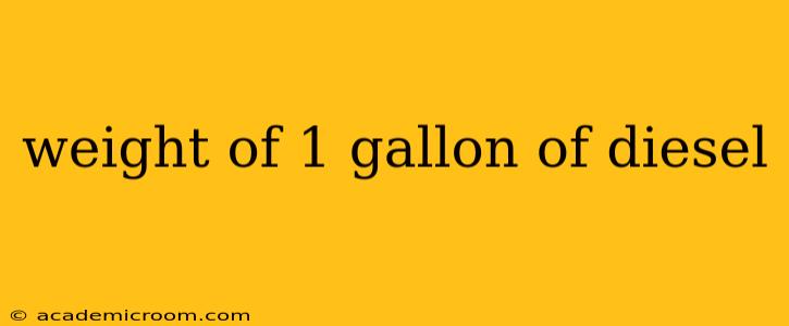 weight of 1 gallon of diesel