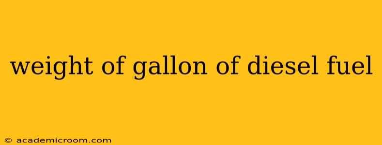 weight of gallon of diesel fuel
