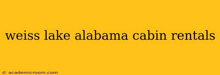 weiss lake alabama cabin rentals