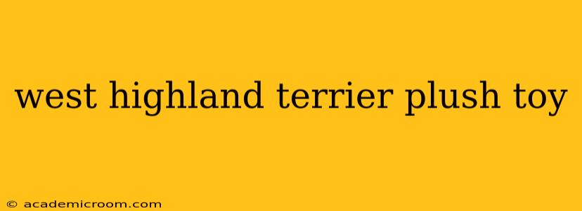 west highland terrier plush toy