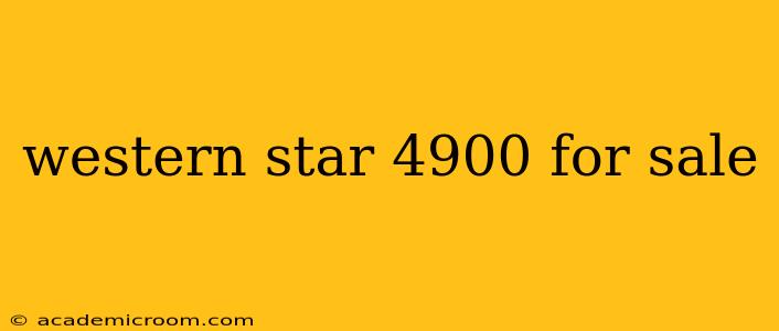 western star 4900 for sale