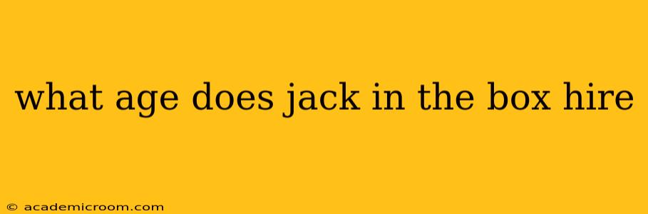 what age does jack in the box hire