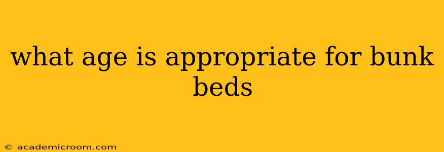 what age is appropriate for bunk beds