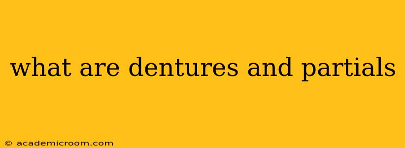 what are dentures and partials