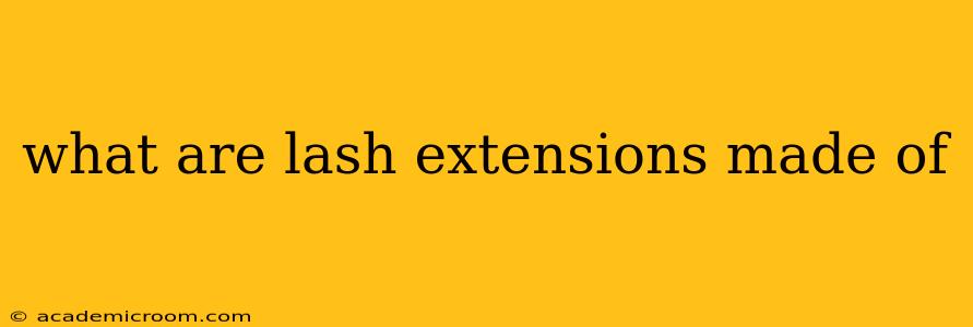 what are lash extensions made of