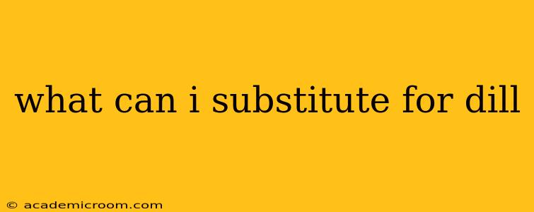 what can i substitute for dill