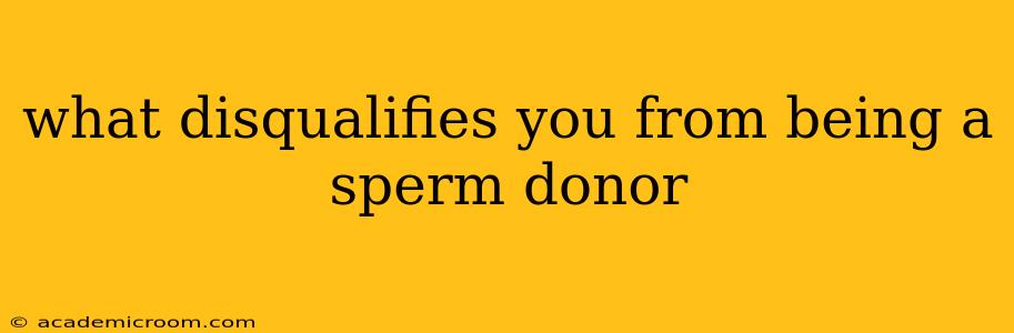 what disqualifies you from being a sperm donor