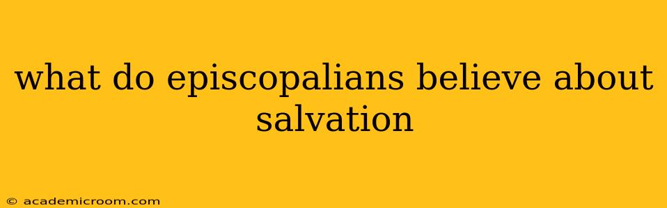 what do episcopalians believe about salvation