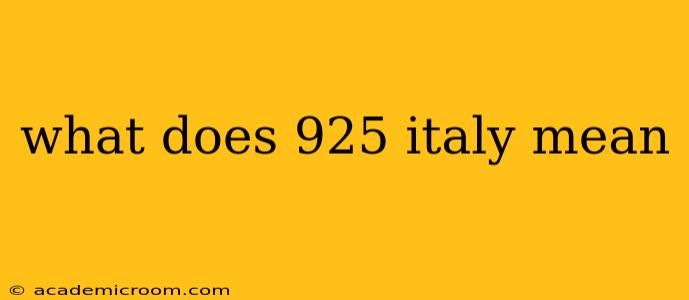 what does 925 italy mean