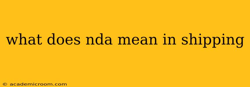 what does nda mean in shipping