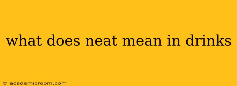 what does neat mean in drinks