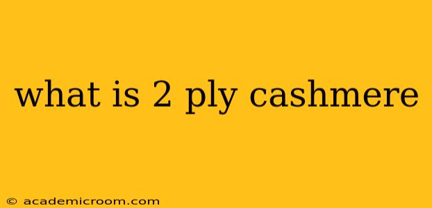 what is 2 ply cashmere