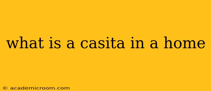 what is a casita in a home