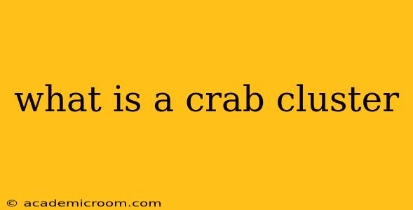 what is a crab cluster