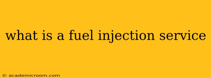 what is a fuel injection service
