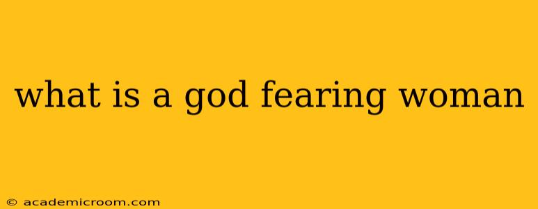 what is a god fearing woman