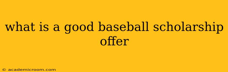 what is a good baseball scholarship offer