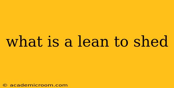 what is a lean to shed