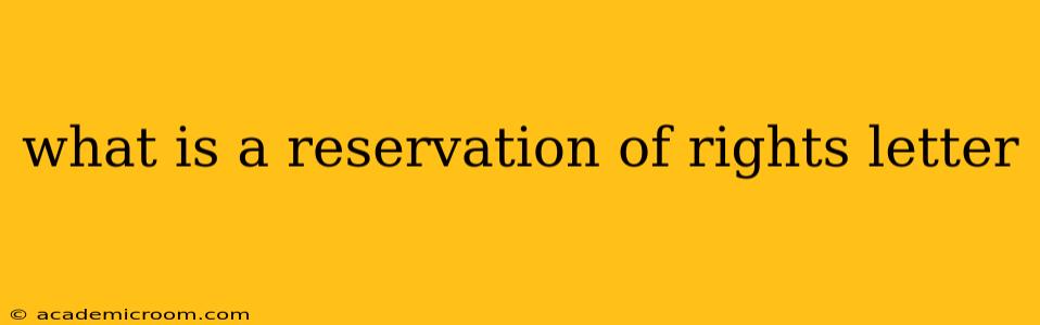 what is a reservation of rights letter