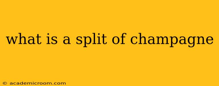 what is a split of champagne