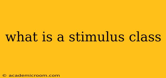 what is a stimulus class