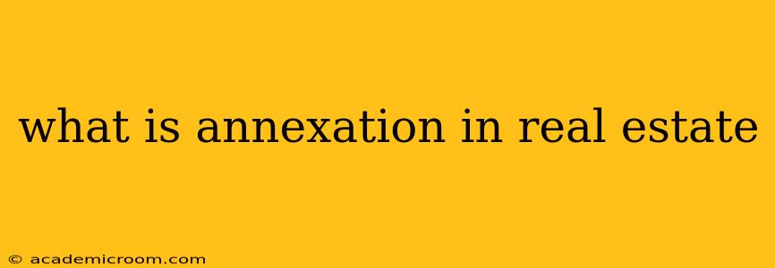 what is annexation in real estate