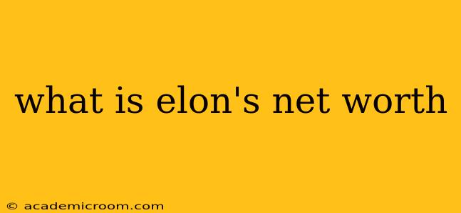 what is elon's net worth