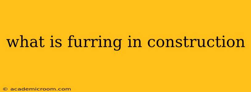 what is furring in construction